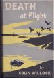 DEATH AT FLIGHT. An adventure-thriller. By Colin Willock.
