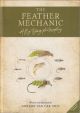 THE FEATHER MECHANIC: A FLY TYING PHILOSOPHY. By Gordon Van Der Spuy and Tim Wege. Revised reprint.