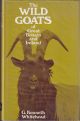 THE WILD GOATS OF GREAT BRITAIN AND IRELAND. By G. Kenneth Whitehead.