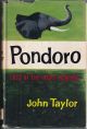 PONDORO: LAST OF THE IVORY HUNTERS. By John Taylor.