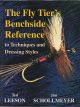 FLY TIER'S BENCHSIDE REFERENCE TO TECHNIQUES AND DRESSING STYLES. By Ted Leeson and Jim Schollmeyer.