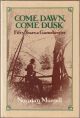 COME DAWN, COME DUSK: FIFTY YEARS A GAMEKEEPER. By Norman Mursell.