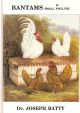 BANTAMS and SMALL POULTRY. By Joseph Batty.