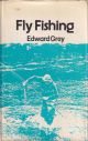 FLY FISHING. By Sir Edward Grey. Barry Shurlock Edition.