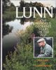 A PARTICULAR LUNN: ONE HUNDRED GLORIOUS YEARS ON THE TEST. By Mick Lunn with Clive Graham-Ranger. First edition.