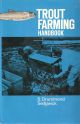 TROUT FARMING HANDBOOK. By Stephen Drummond Sedgewick.