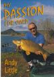 MY PASSION FOR CARP. By Andy Little.