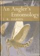 AN ANGLER'S ENTOMOLOGY. By J.R. Harris. Collins New Naturalist No. 23. 1952 First edition.