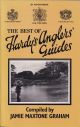 THE BEST OF HARDY'S ANGLERS' GUIDES. Compiled by Jamie Maxtone Graham. Paperback issue.