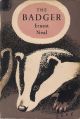 THE BADGER. By Ernest Neal. New Naturalist Monograph No. 1.