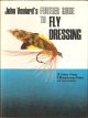 A FURTHER GUIDE TO FLY DRESSING. By John Veniard.