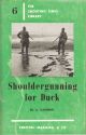 SHOULDERGUNNING FOR DUCK. By A. Cadman. The Shooting Times Library No.6.