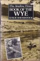 THE ANGLING TIMES BOOK OF THE WYE. By Leslie Baverstock.
