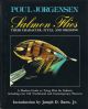 SALMON FLIES: THEIR CHARACTER, STYLE, AND DRESSING. By Poul Jorgensen. Photographs by the author.