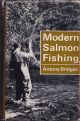 MODERN SALMON FISHING. By Antony Bridges. 1969 2nd edition.