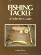 FISHING TACKLE: A COLLECTOR'S GUIDE. By Graham Turner.