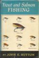 TROUT AND SALMON FISHING. By John E. Hutton.