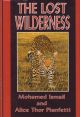 THE LOST WILDERNESS: TALES OF EAST AFRICA. By Mohamed Ismail and Alice Thor Pianfetti.