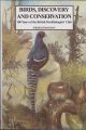 BIRDS, DISCOVERY AND CONSERVATION: 100 YEARS OF THE BULLETIN OF THE BRITISH ORNITHOLOGISTS' CLUB. Edited by David Snow.