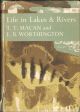 LIFE IN LAKES AND RIVERS. By T.T. Macan and E.B. Worthington. Collins New Naturalist No. 15. 1962 reprint.