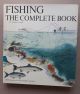 FISHING: THE COMPLETE BOOK. By Tre Tryckare, E. Cagner.