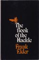 THE BOOK OF THE HACKLE. By Frank Elder.