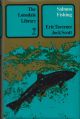 THE LONSDALE LIBRARY: SALMON FISHING. By Eric Taverner and Jock Scott. With contributions by S. Drummond Sedgwick, Dr. D.H. Mills, A.H.E. Wood, G.M. La Branche, W.J.M. Menzies and Dr. R.R. Taylor, Q.C.