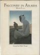 FALCONRY IN ARABIA. By Mark Allen. Foreword by Wilfred Thesiger. Illustrated by Mary-Clare Critchley-Salmonson.
