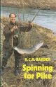 SPINNING FOR PIKE. By R.C.R. Barder. First edition. With a foreword by Fred J. Taylor.