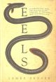 EELS: AN EXPLORATION, FROM NEW ZEALAND TO THE SARGASSO, OF THE WORLD'S MOST MYSTERIOUS FISH. By James Prosek.