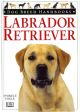 LABRADOR RETRIEVER. By Dr. Bruce Fogle.