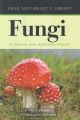 FUNGI OF BRITAIN AND NORTHERN EUROPE: FIELD NATURALIST'S LIBRARY. By Paul Sterry.