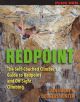 REDPOINT: THE SELF-COACHED CLIMBER'S GUIDE TO REDPOINT AND ON-SIGHT CLIMBING. By Dan Hague and Douglas Hunter.
