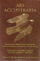 ARS ACCIPITRARIA: AN ESSENTIAL MULTILINGUAL DICTIONARY FOR THE PRACTICE OF FALCONRY AND HAWKING.