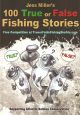 JESS MILLER'S TRUE OR FALSE FISHING STORIES. 1: A SEMI-AUTOBIOGRAPHICAL  ACCOUNT OF FISHING HAPPENINGS AND HUMOUR! By Jess Miller.