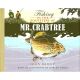 FISHING IN THE FOOTSTEPS OF MR. CRABTREE. By John Bailey with  illustrations by Robert Olsen.