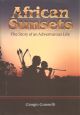AFRICAN SUNSETS: THE STORY OF AN ADVENTUROUS LIFE. By Giorgio Grasselli.