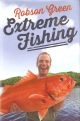 EXTREME FISHING. By Robson Green. With Charlotte Reather.