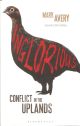 INGLORIOUS: CONFLICT IN THE UPLANDS. By Mark Avery.
