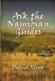 ASK THE NAMIBIAN GUIDES. By Diana Rupp.
