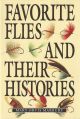 FAVORITE FLIES AND THEIR HISTORIES: With many replies from practical anglers to inquiries concerning how, when and where to use them. By Mary Orvis Marbury.