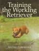 TRAINING THE WORKING RETRIEVER. By Anthea Lawrence.