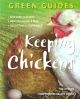 KEEPING CHICKENS. By Liz Wright. Green Guides.