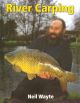 RIVER CARPING. Edited by Neil Wayte.