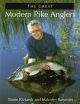 THE GREAT MODERN PIKE ANGLERS. By Barrie Rickards and Malcolm Bannister.