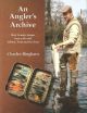 AN ANGLER'S ARCHIVE: WEST COUNTRY IMAGES FROM A LIFE WITH SALMON, TROUT  AND SEA TROUT. By Charles Bingham.