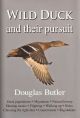 WILD DUCK AND THEIR PURSUIT. By Douglas Butler.